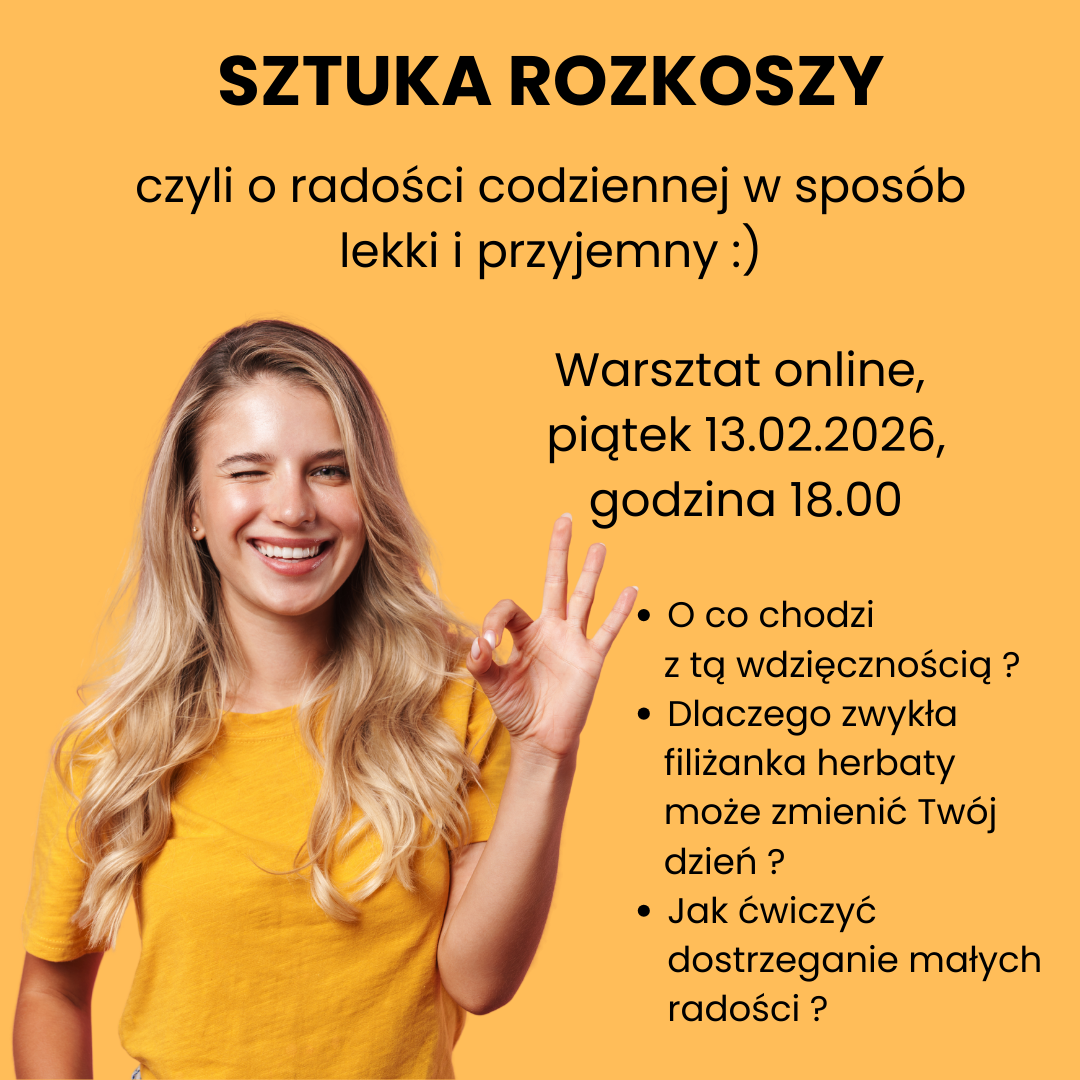 Warsztat "SZTUKA ROZKOSZY", czyli o radości codziennej w sposób  lekki i przyjemny